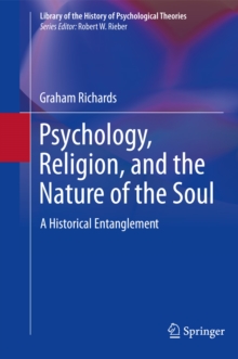 Psychology, Religion, and the Nature of the Soul : A Historical Entanglement