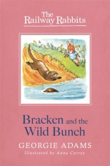 Railway Rabbits: Bracken and the Wild Bunch : Book 11
