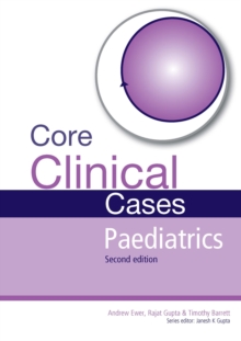 Core Clinical Cases in Paediatrics : A problem-solving approach