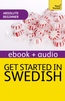 Get Started in Swedish Absolute Beginner Course : Enhanced Edition
