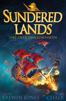 Fire Over Swallowhaven : Book 3
