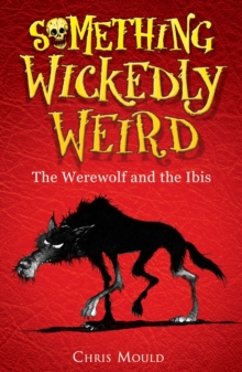 The Werewolf and the Ibis : Book 1