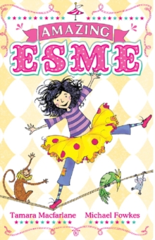 Amazing Esme : Book 1