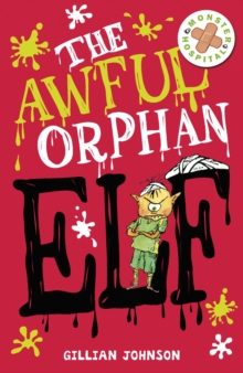 The Awful Orphan Elf : Book 4