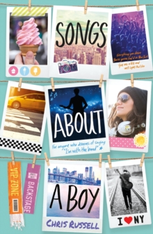 Songs About a Girl: Songs About a Boy : Book 3 in a trilogy about love, music and fame