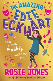 The Amazing Edie Eckhart: The Amazing Edie Eckhart : (Book 1) World Book Day 2024 author