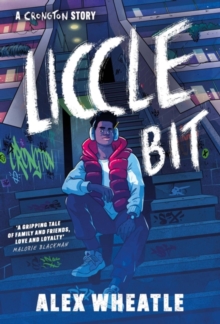 A Crongton Story: Liccle Bit : Book 1