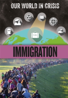 Our World in Crisis: Immigration