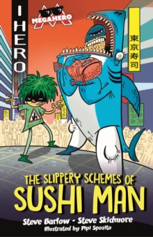 The Slippery Schemes of Sushi Man