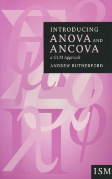 Introducing Anova and Ancova : A GLM Approach