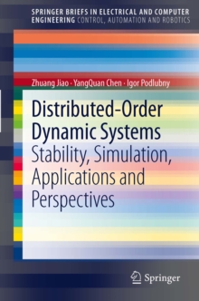 Distributed-Order Dynamic Systems : Stability, Simulation, Applications and Perspectives