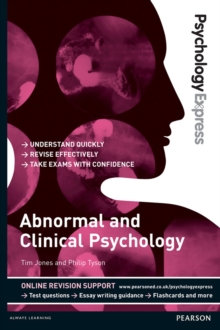 Psychology Express: Abnormal and Clinical Psychology : (Undergraduate Revision Guide)