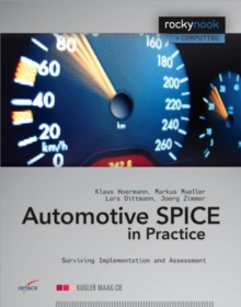 Automotive SPICE in Practice : Surviving Implementation and Assessment