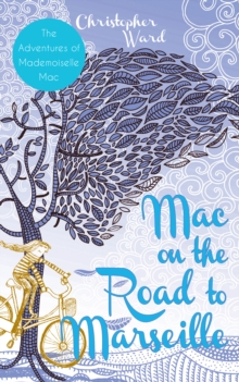 Mac on the Road to Marseille : The Adventures of Mademoiselle Mac
