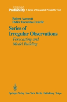 Series of Irregular Observations : Forecasting and Model Building