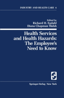 Health Services and Health Hazards: The Employee's Need to Know : The Employee's Need to Know