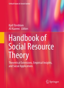 Handbook of Social Resource Theory : Theoretical Extensions, Empirical Insights, and Social Applications