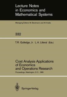 Cost Analysis Applications of Economics and Operations Research : Proceedings of the Institute of Cost Analysis National Conference, Washington, D.C., July 5-7, 1989