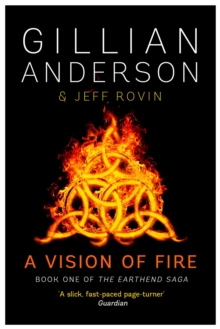 A Vision of Fire : Book 1 of The EarthEnd Saga