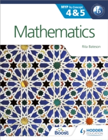 Mathematics for the IB MYP 4 & 5 : By Concept