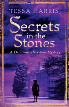 Secrets in the Stones : a gripping mystery that combines the intrigue of CSI with 18th-century history