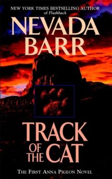 Track of the Cat (Anna Pigeon Mysteries, Book 1) : A gripping crime novel of the Texan wilderness