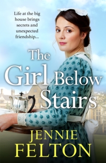 The Girl Below Stairs : The third emotionally gripping saga in the beloved Families of Fairley Terrace series
