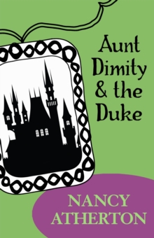 Aunt Dimity and the Duke (Aunt Dimity Mysteries, Book 2) : A cosy tale of mystery and secrets