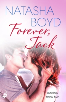 Forever, Jack : A beautiful love story you will never forget