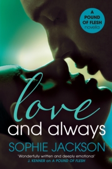 Love and Always: A Pound of Flesh Novella 1.5 : A powerful, addictive love story