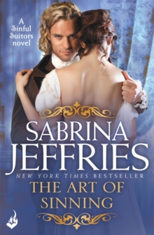 The Art of Sinning: Sinful Suitors 1 : Sweeping Regency romance at its best!