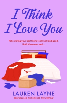 I Think I Love You : An exciting new romance from the author of The Prenup!