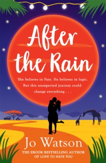 After the Rain : The hilarious opposites-attract rom-com from the author of Love to Hate You