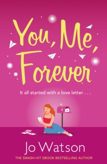 You, Me, Forever : The smash-hit, uplifting rom-com filled with hilarity and heart