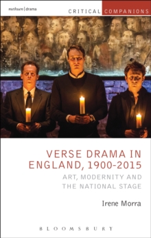 Verse Drama in England, 1900-2015 : Art, Modernity and the National Stage