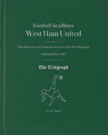 West Ham United Football Headlines - The Telegraph Custom Gift Book