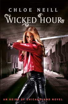 Wicked Hour : An Heirs of Chicagoland Novel