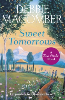 Sweet Tomorrows : A Rose Harbor Novel