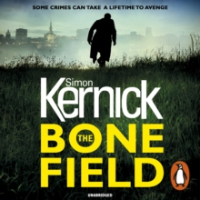 The Bone Field : (The Bone Field: Book 1): a heart-pounding, white-knuckle-action ride of a thriller from bestselling author Simon Kernick