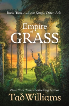 Empire of Grass : Book Two of The Last King of Osten Ard