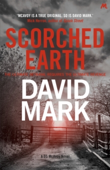 Scorched Earth : The 7th DS McAvoy Novel