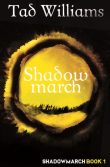 Shadowmarch : Shadowmarch Book 1