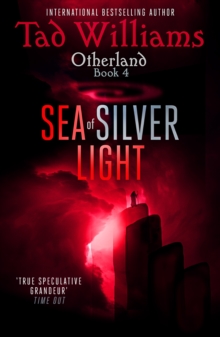 Sea of Silver Light : Otherland Book 4