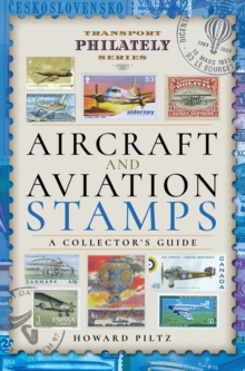 Aircraft and Aviation Stamps : A Collector's Guide