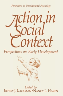 Action in Social Context : Perspectives on Early Development