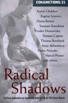 Radical Shadows : Previously Untranslated and Unpublished Works by Nineteenth- and Twentieth-Century Masters