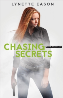 Chasing Secrets (Elite Guardians Book #4)