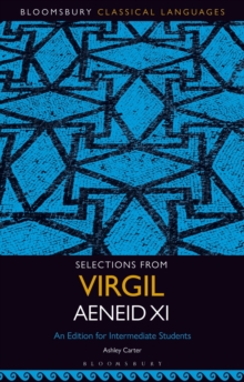 Selections from Virgil Aeneid XI : An Edition for Intermediate Students
