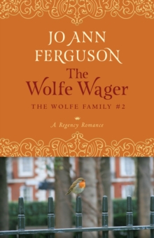 The Wolfe Wager : A Regency Romance