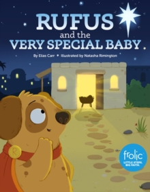 Rufus and the Very Special Baby : A Frolic Christmas Story